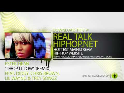 Ester Dean Feat. Diddy, Chris Brown,Lil Wayne, & Trey Songz - Drop It Low 