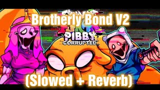 Brotherly Bond V2 - Slowed Reverb Pibby Corrupted