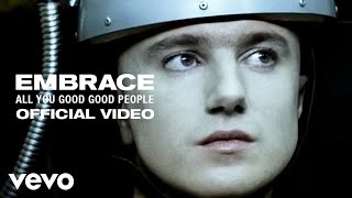Watch Embrace All You Good Good People video