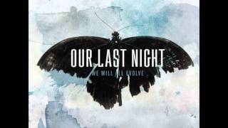 Watch Our Last Night We Will All Evolve video