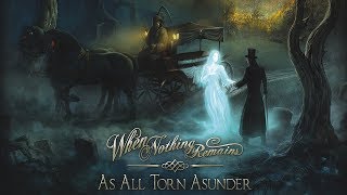 Watch When Nothing Remains As All Torn Asunder video