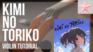 SUPER EASY: How to play Kimi No Toriko by Rizky Ayuba on Violin (Tutorial)