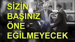 Recep Tayyip Erdoğan - Başınız öne Eğilmeyecek