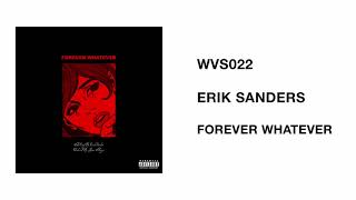 Watch Erik Sanders Forever Whatever video