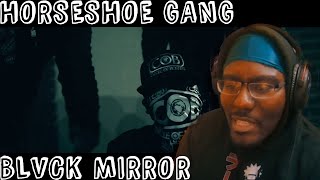 Watch Horseshoe Gang Blvck Mirror video