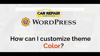 How can I Customize theme color for Car Repair WordPress theme?