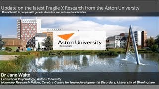 Assessing Anxiety in Fragile X Syndrome: Research Update, Dr Jane Waite, Aston University