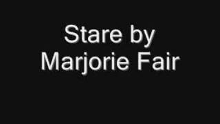 Watch Marjorie Fair Stare video