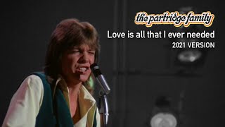 Watch Partridge Family Love Is All That I Ever Needed video