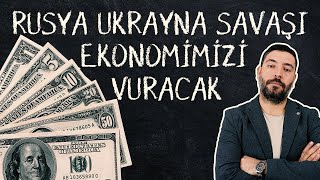 İşgal Başladı - Rusya Ukrayna Savaşı Türk Ekonomisini Nasıl Etkileyecek?