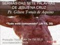 Meditação do Sermão das SETE PALAVRAS - Pe. Gilson Tomás de Aquino - Rádio Mater Dei FM
