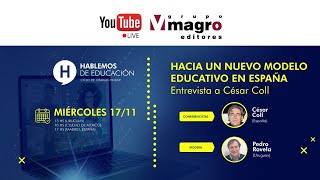 Hacia un nuevo modelo educativo en España - Entrevista con César Coll