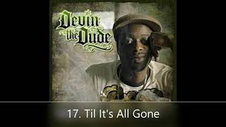 Watch Devin The Dude Til Its All Gone feat Odd Squad video