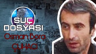 Suç Dosyası Kti̇l Osman Bora Çuhaci Kriminal