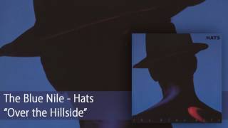 Watch Blue Nile Over The Hillside video