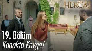 Konakta kavga! - Hercai 19. Bölüm