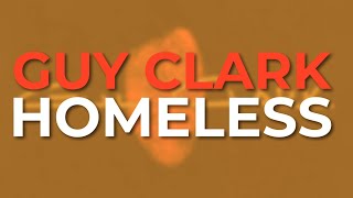 Watch Guy Clark Homeless video