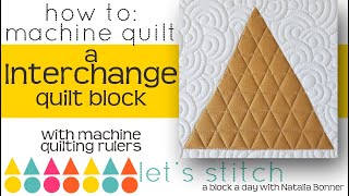 How To-Machine Quilt a Interchange Quilt Block-W/ Natalia Bonner- Lets Stitch a Block a Day- Day 78