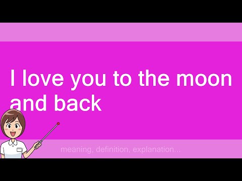 I love you to the moon and back