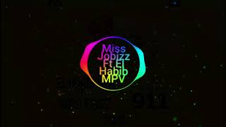 Miss Jobizz Ft El Habib Mvp - 911 Official Audio..