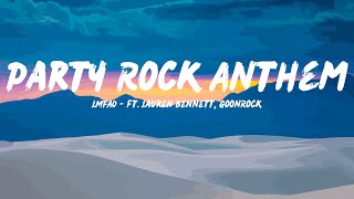 LMFAO - Party Rock Anthem (Lyrics) ft. Lauren Bennett, GoonRock