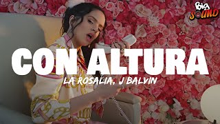 Rosalía, J Balvin - Con Altura Letra