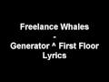 Freelance Whales Generator ^ First Floor Lyrics