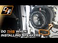 Installing speakers? These techniques make a BIG difference!