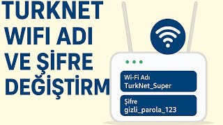 Turknet Modem Şifre Değiştirme - Turknet Wifi Adı Ve Şifresi Değiştirme