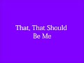 Justin Bieber That Should Be Me Lyrics video