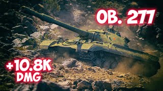 Ob. 277 - 5 Frags 10.8K Damage - Good Implementation - World Of Tanks
