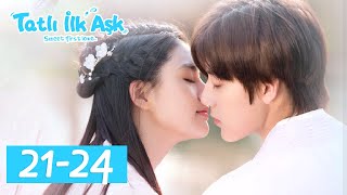 Tatlı İlk Aşk | 21-24 Bölüm | Sweet First Love | 甜了青梅配竹马 | Ryan Ren, Kabby Xu