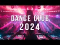 DANCE PARTY SONGS 2024 🔥 Mashups & Remixes Of Popular Songs 🔥 DJ Dance Party Remix Music Mix 2023 🎉