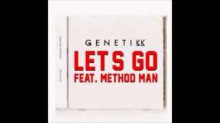 Watch Genetikk Lets Go feat Method Man  Tiarra Monet video
