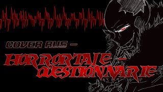 Horrortale - Questionnarie [Vocal Cover] [Rus]
