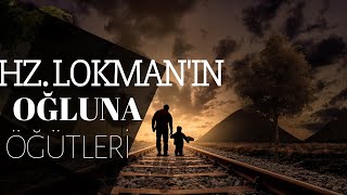 Hazreti Lokmanın Oğluna Öğütleri