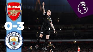 ARSENAL 0-3 MAN CITY HIGHLIGHTS | De Bruyne & Sterling Goals