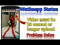 Set more Then 30 second Video On Wathsapp STATUS||Bast Android Mobile Trick 2019