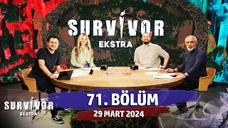 Survivor Ekstra 71. Bölüm | 29 Mart 2024