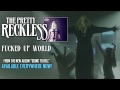 The Pretty Reckless - Fucked Up World (audio)