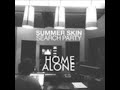 Summer Skin Search Party Alone Summer Skin Search Party Alone