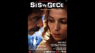 Sis Ve Gece 2007 İlyas Salman, Yetkin Dikinciler, Uğur Polat