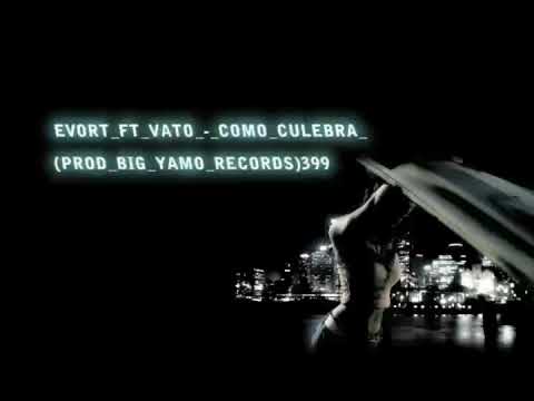 "Como Culebra" Bailalo como culebra - Evort ft Vato - Big Yamo Records