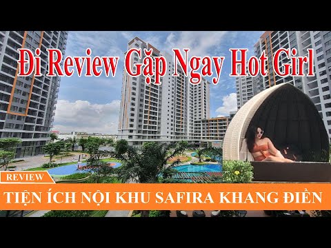 Khám phá tiện ích nội khu Safira khang điền và cái kết bất ngờ