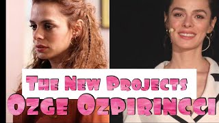 The New Turkish Projects Ozge Ozpirrincci Turkish Tv Series Actress Özge Özpirinççi