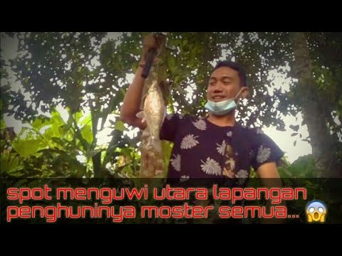 spot baru di menguwi penghuninya moster semua 😱