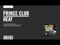 Prince Club - Heat - Original Club Mix
