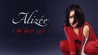 Alizée - I'm Fed Up! (Official Karaoke)