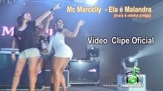 Mc Marcelly - Ela É Malandra