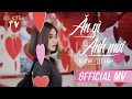 ĂN GÌ ANH MỜI | MISTHY - LEE ANDY | Valentine 2017 | OFFICIAL MV